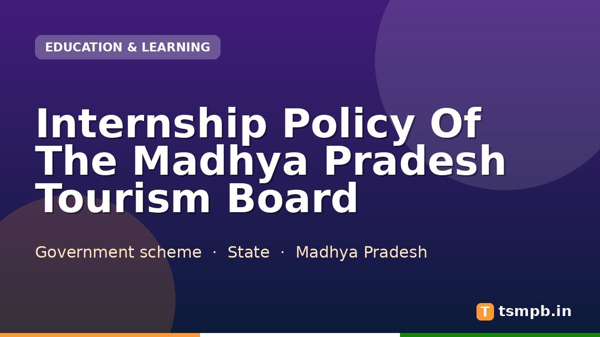 Internship Policy Of The Madhya Pradesh Tourism Board