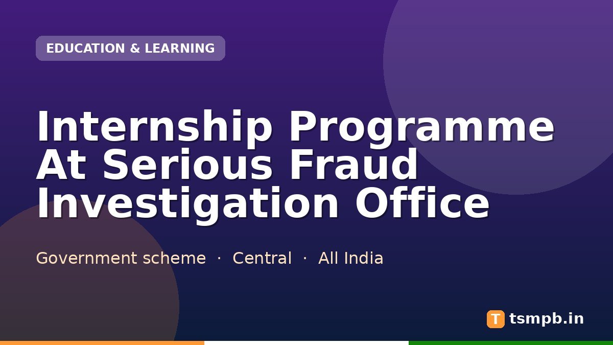 Internship Programme At Serious Fraud Investigation Office