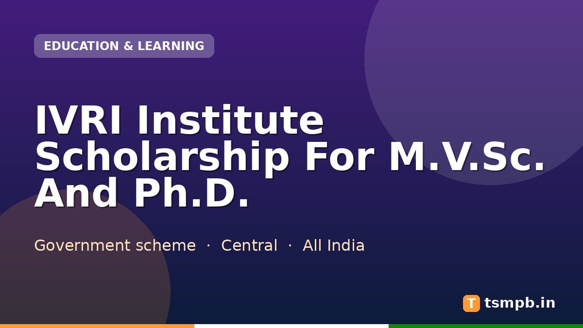 IVRI Institute Scholarship For M.V.Sc. And Ph.D.