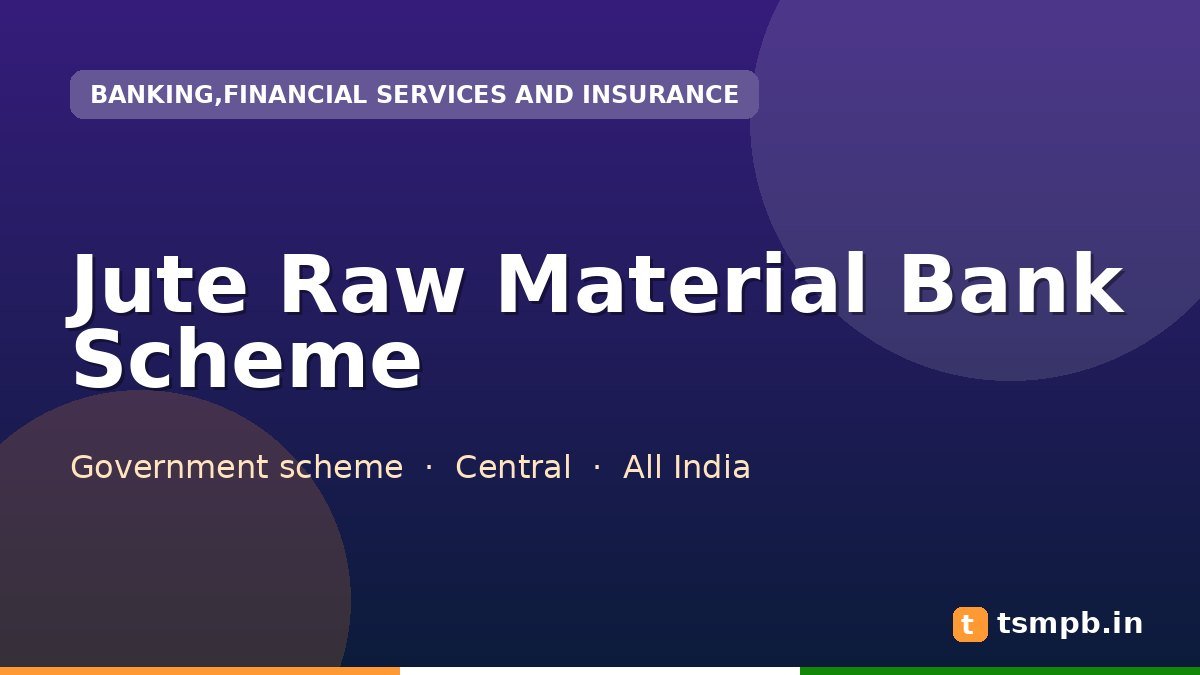 Jute Raw Material Bank Scheme