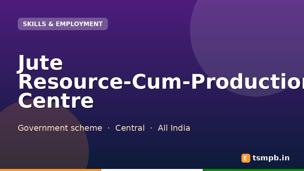 Jute Resource-Cum-Production Centre