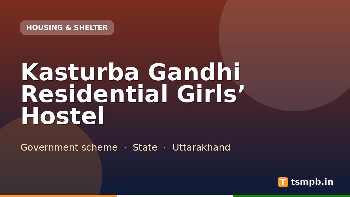 Kasturba Gandhi Residential Girls’ Hostel