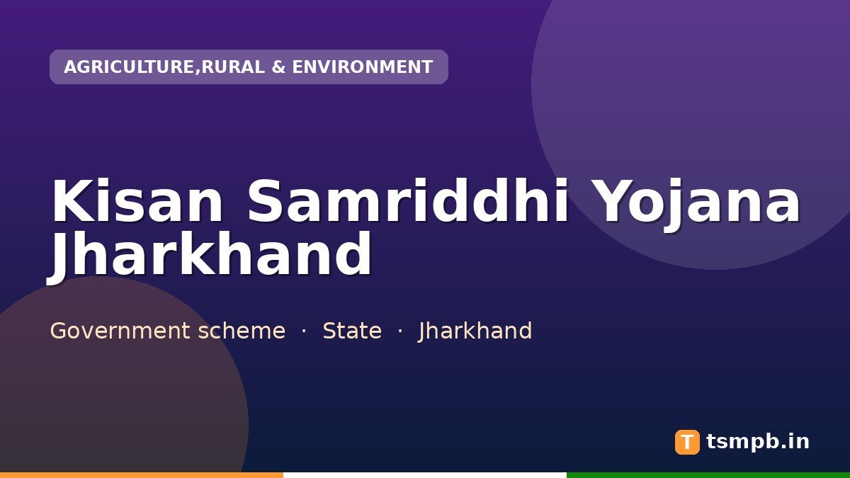 Kisan Samriddhi Yojana Jharkhand