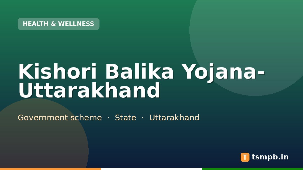 Kishori Balika Yojana- Uttarakhand