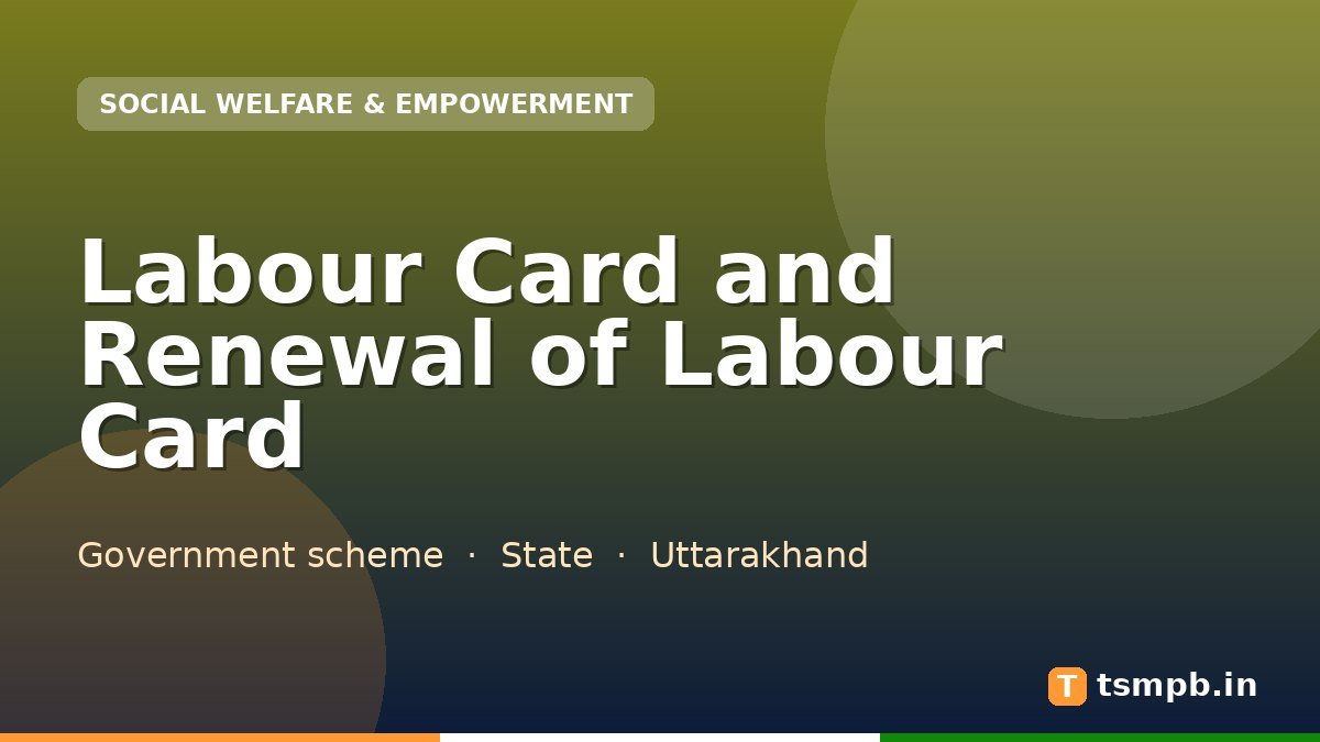 Labour Card and Renewal of Labour Card