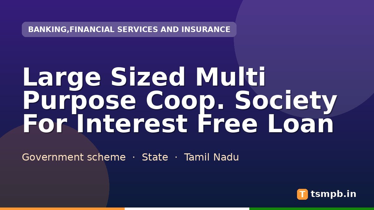 Large Sized Multi Purpose Coop. Society For Interest Free Loan