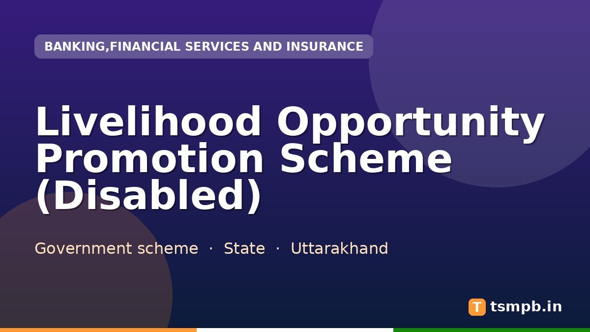 Livelihood Opportunity Promotion Scheme (Disabled)