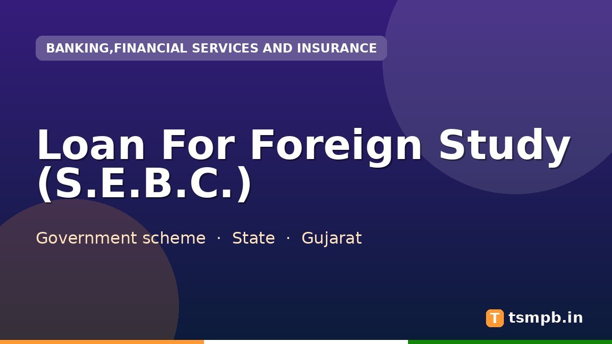 Loan For Foreign Study (S.E.B.C.)