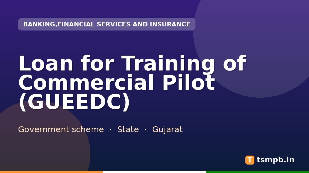 Loan for Training of Commercial Pilot (GUEEDC)