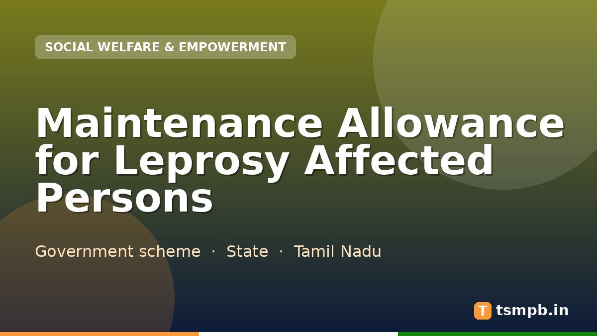 Maintenance Allowance for Leprosy Affected Persons