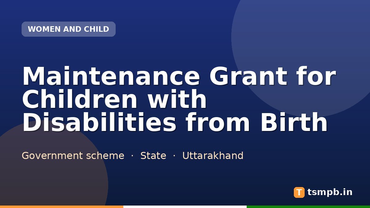 Maintenance Grant for Children with Disabilities from Birth