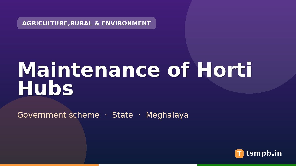 Maintenance of Horti Hubs