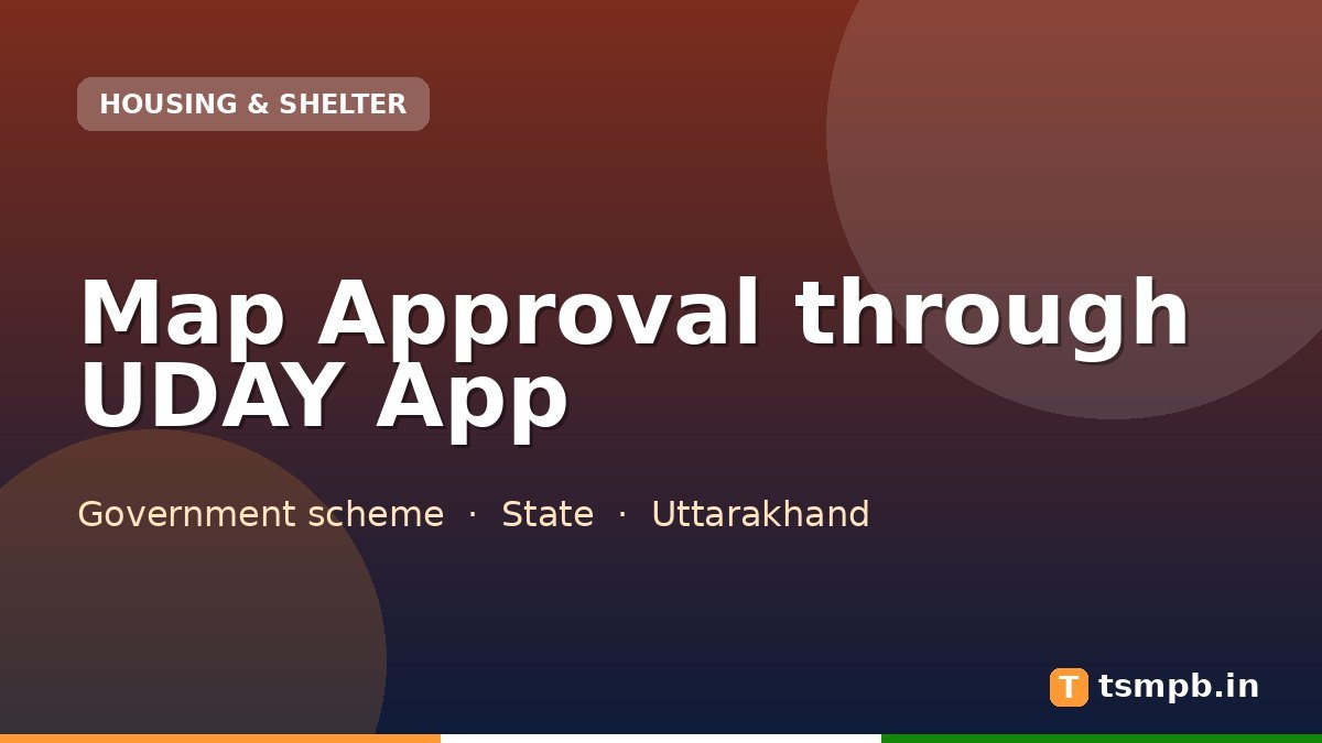 Map Approval through UDAY App
