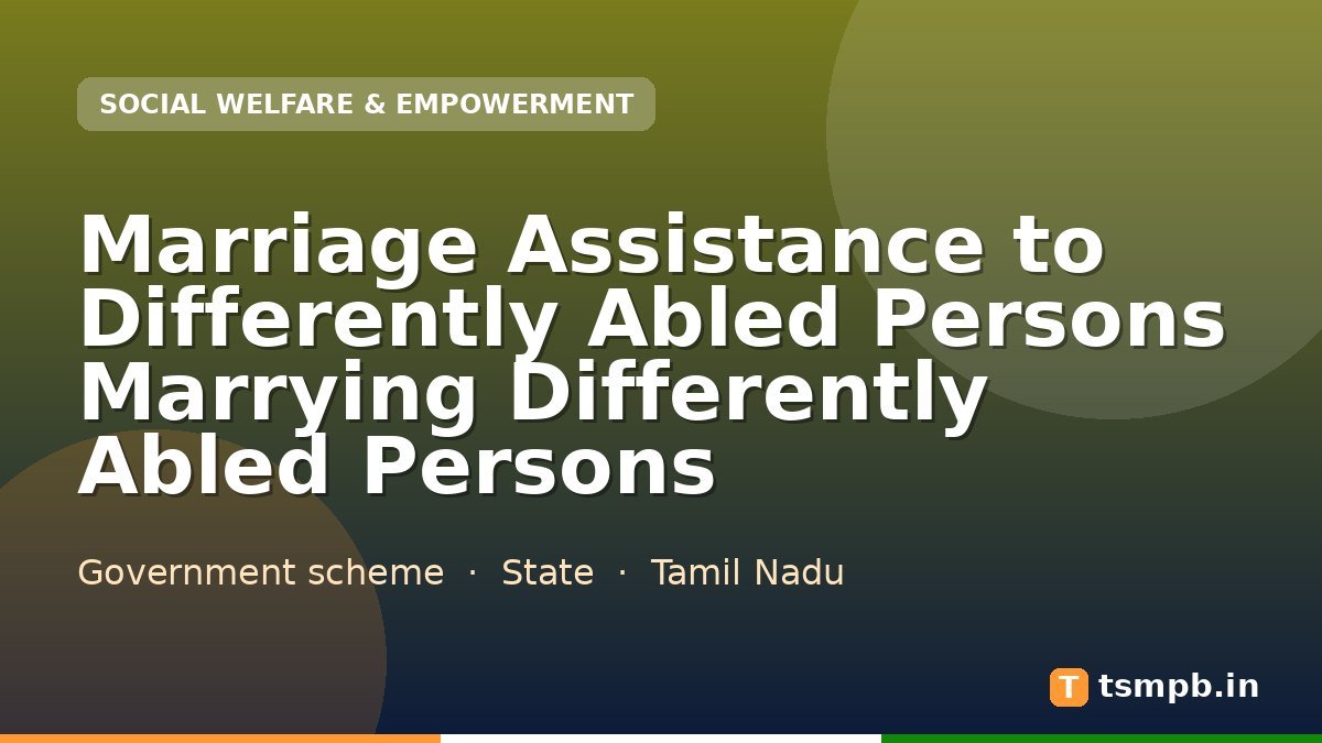 Marriage Assistance to Differently Abled Persons Marrying Differently Abled Persons