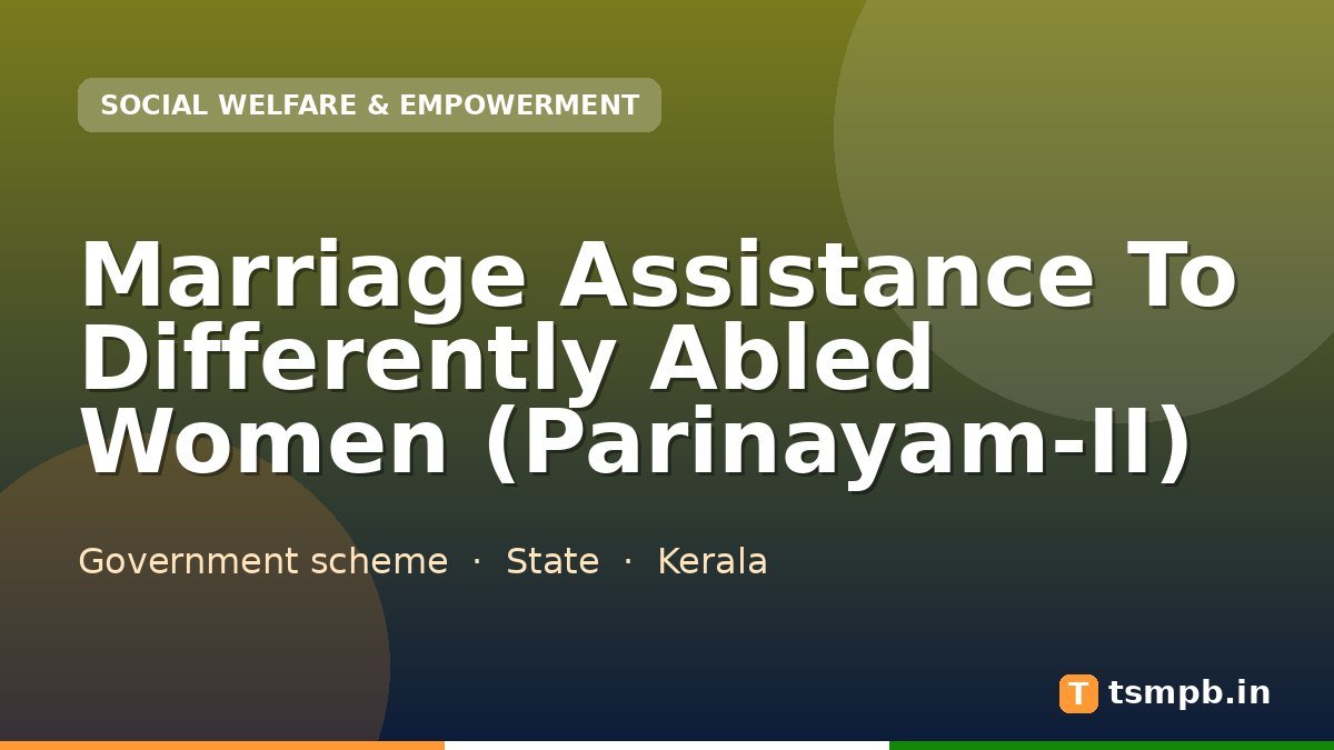 Marriage Assistance To Differently Abled Women (Parinayam-II)
