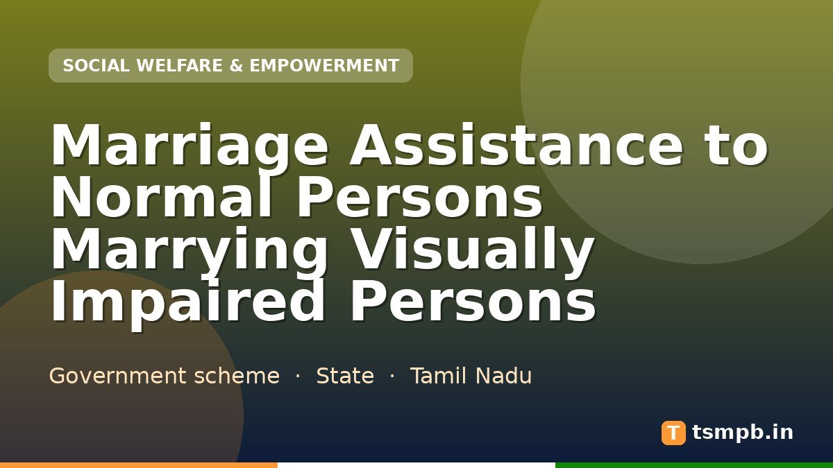 Marriage Assistance to Normal Persons Marrying Visually Impaired Persons