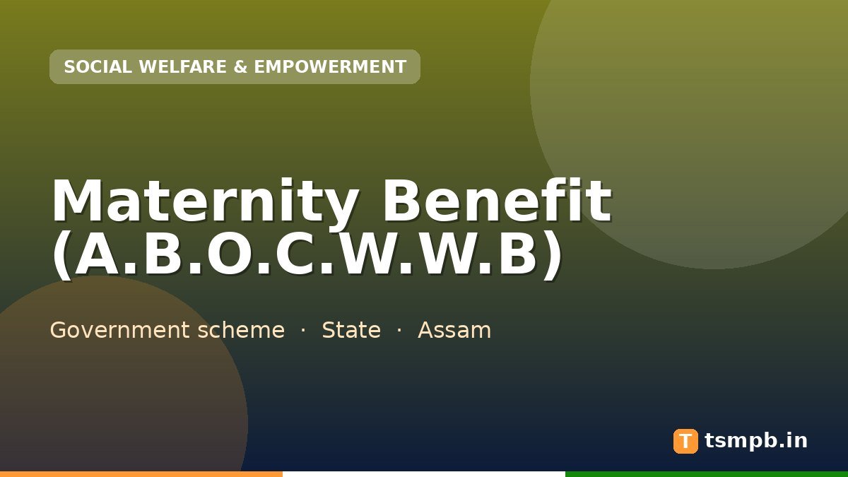 Maternity Benefit (A.B.O.C.W.W.B)