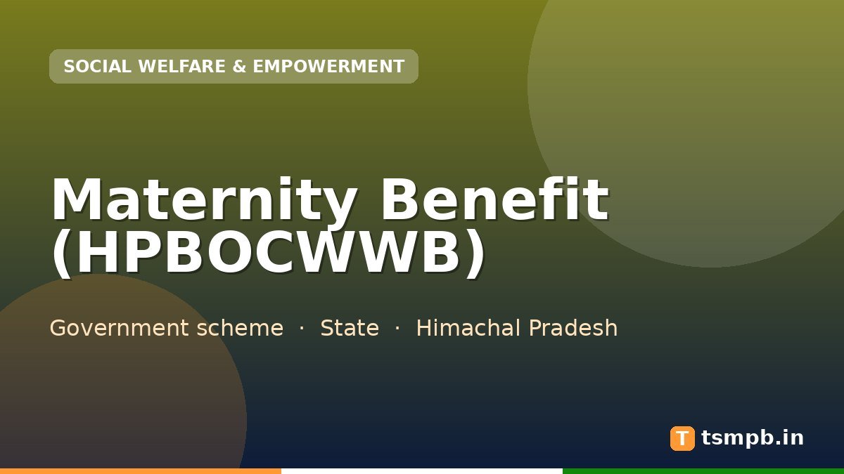 Maternity Benefit (HPBOCWWB)