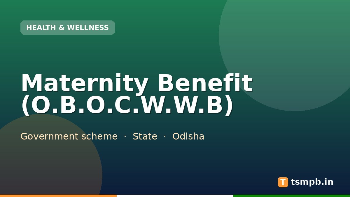 Maternity Benefit (O.B.O.C.W.W.B)