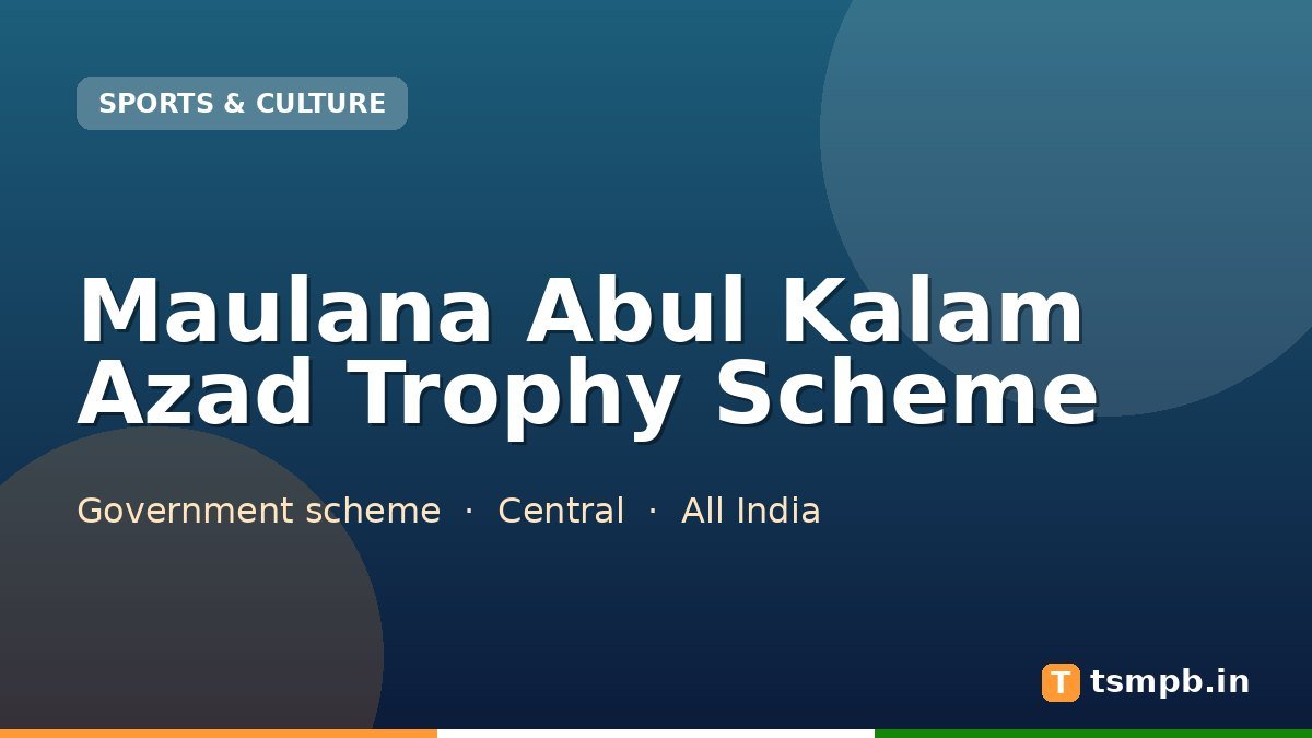 Maulana Abul Kalam Azad Trophy Scheme