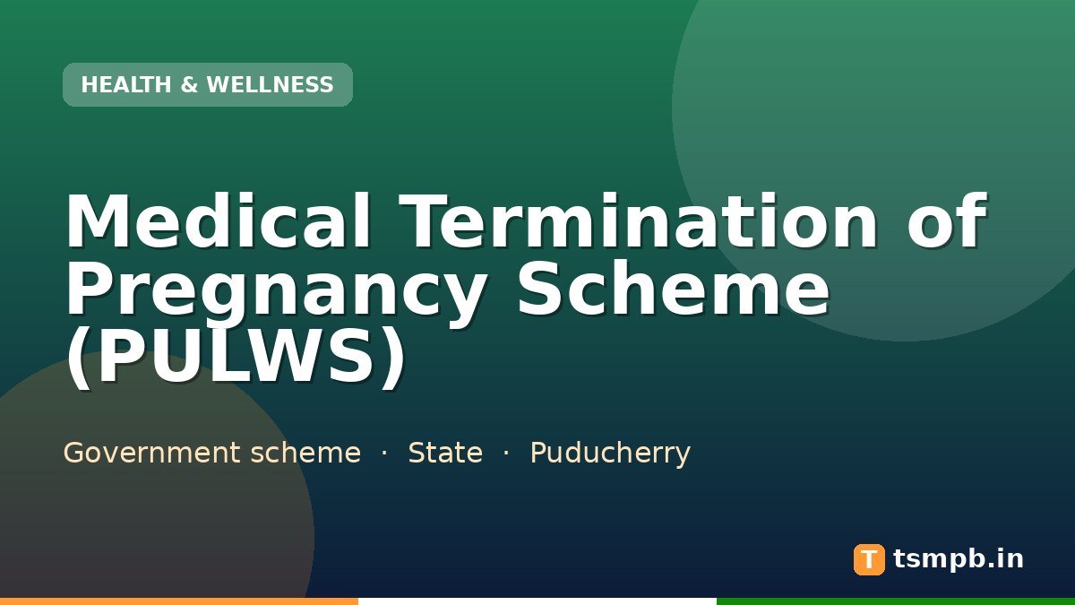 Medical Termination of Pregnancy Scheme (PULWS)