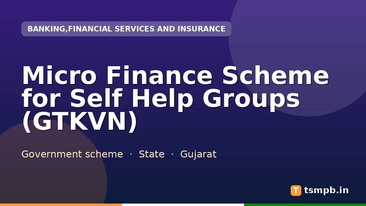 Micro Finance Scheme for Self Help Groups (GTKVN)