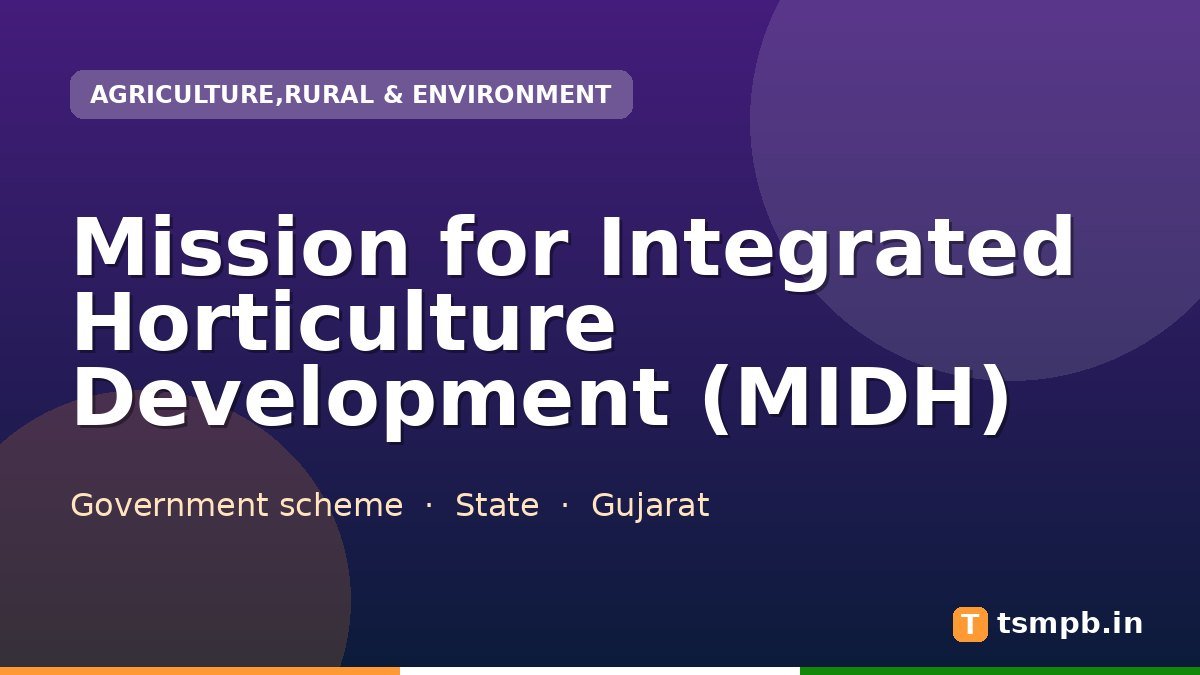 Mission for Integrated Horticulture Development (MIDH)