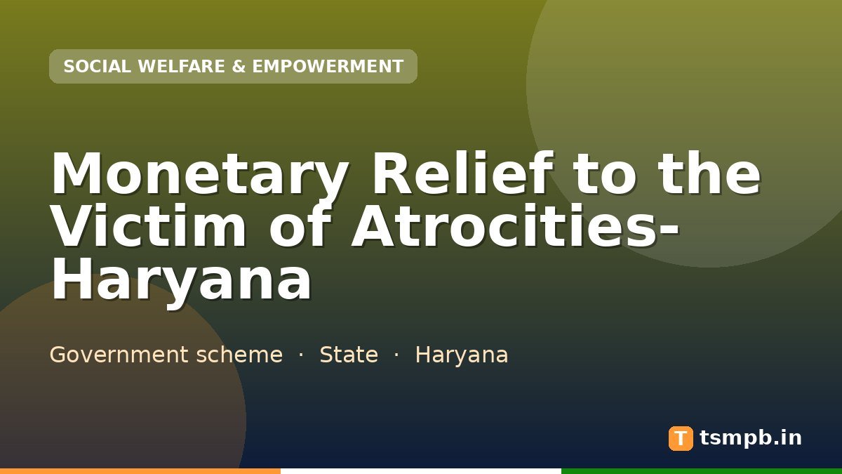 Monetary Relief to the Victim of Atrocities- Haryana