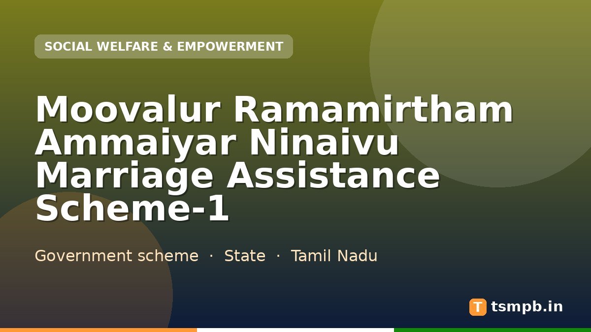 Moovalur Ramamirtham Ammaiyar Ninaivu Marriage Assistance Scheme-1