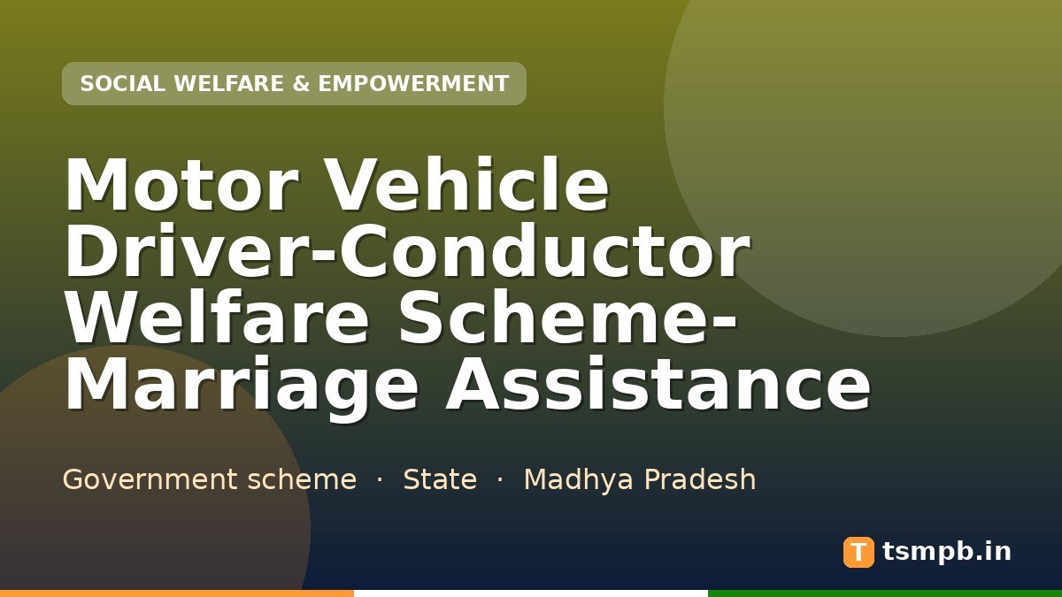 Motor Vehicle Driver-Conductor Welfare Scheme- Marriage Assistance