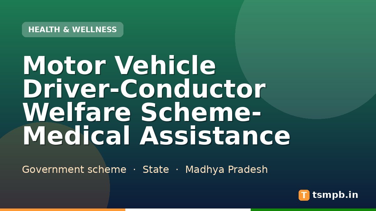 Motor Vehicle Driver-Conductor Welfare Scheme- Medical Assistance
