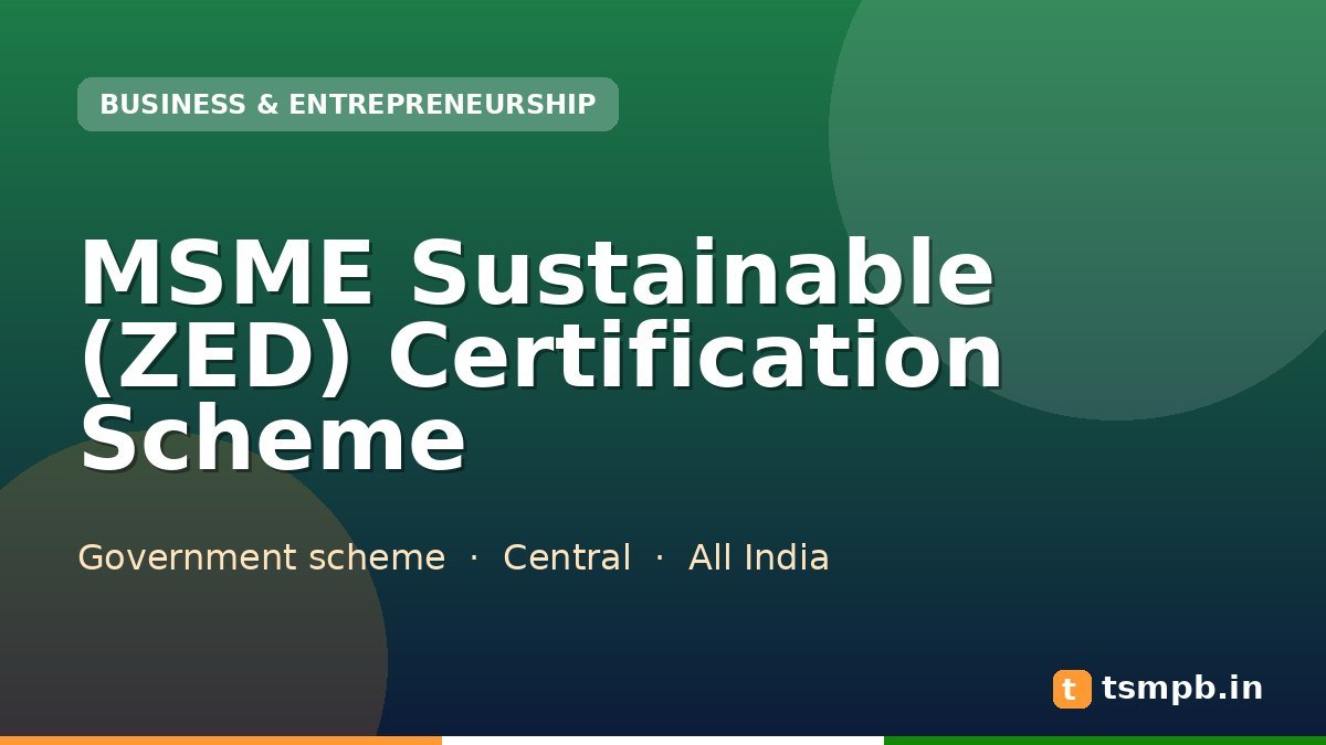 MSME Sustainable (ZED) Certification Scheme