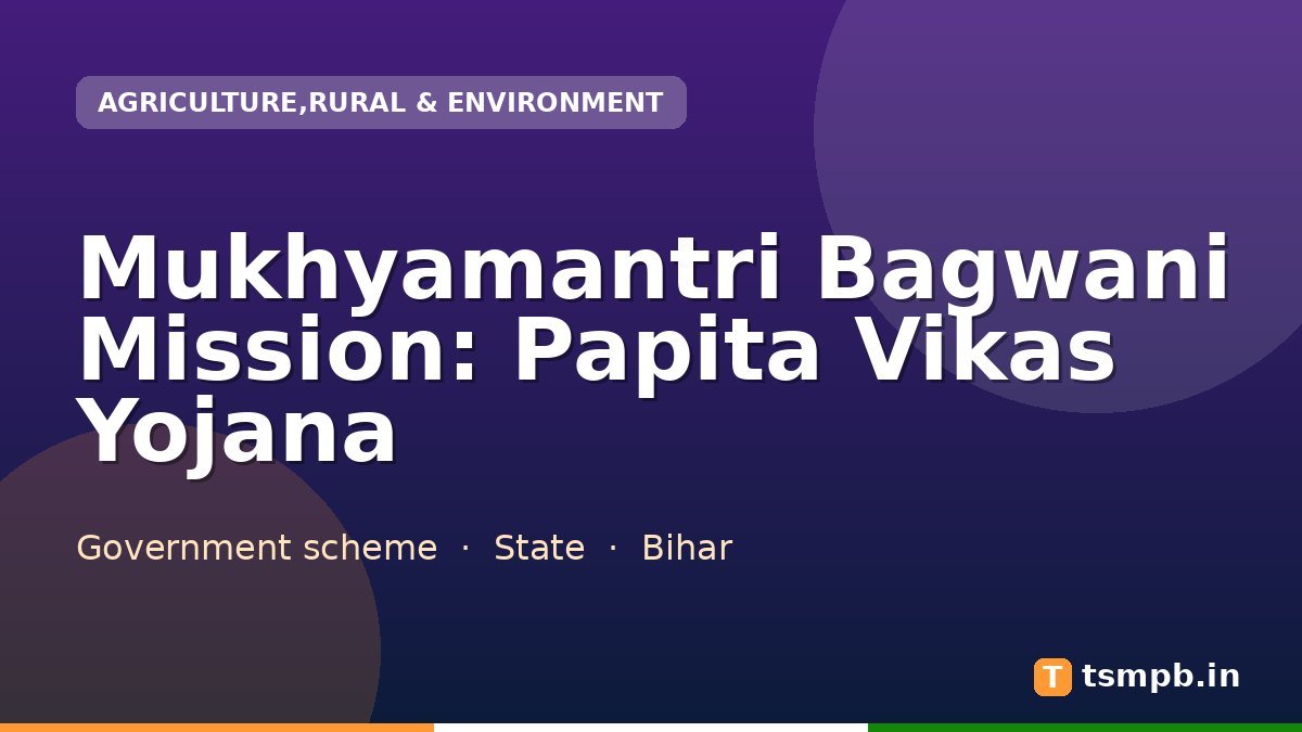 Mukhyamantri Bagwani Mission: Papita Vikas Yojana