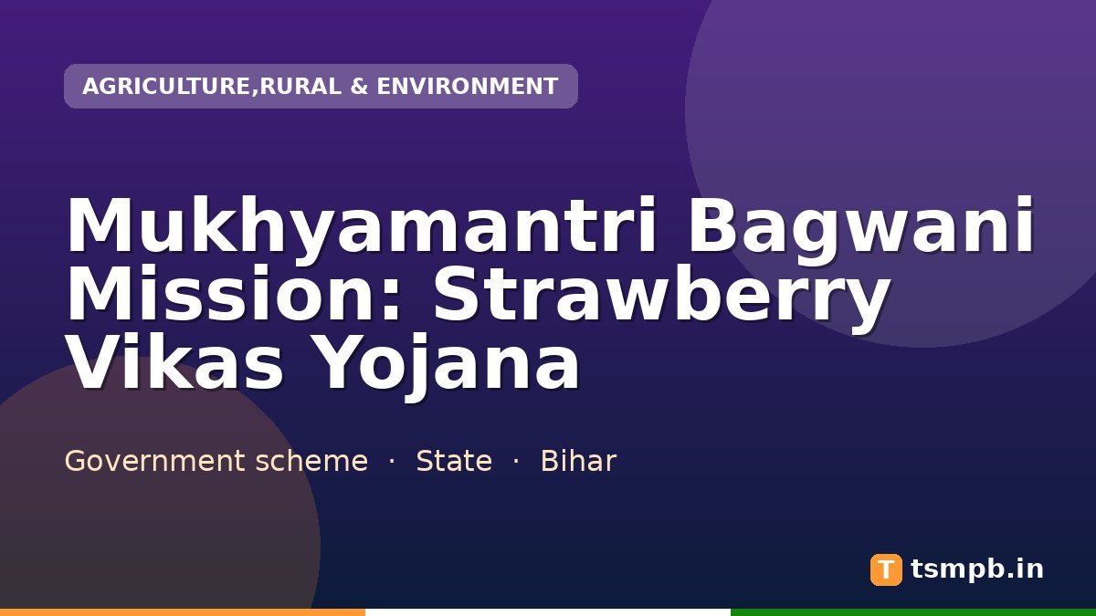 Mukhyamantri Bagwani Mission: Strawberry Vikas Yojana
