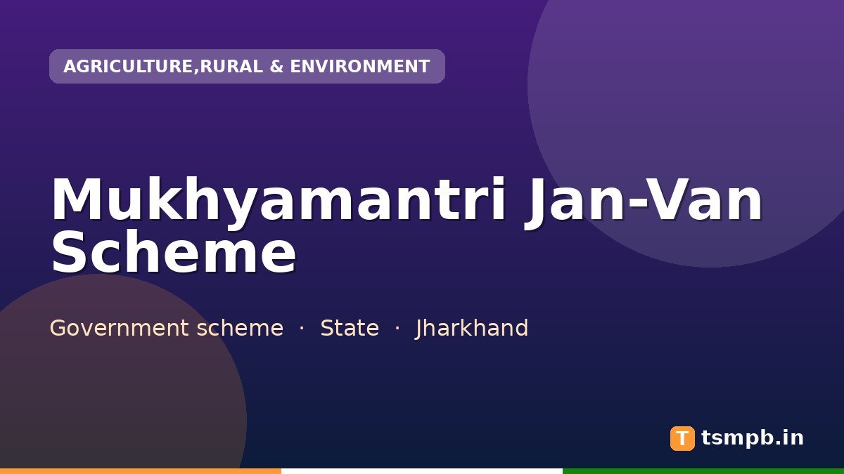 Mukhyamantri Jan-Van Scheme
