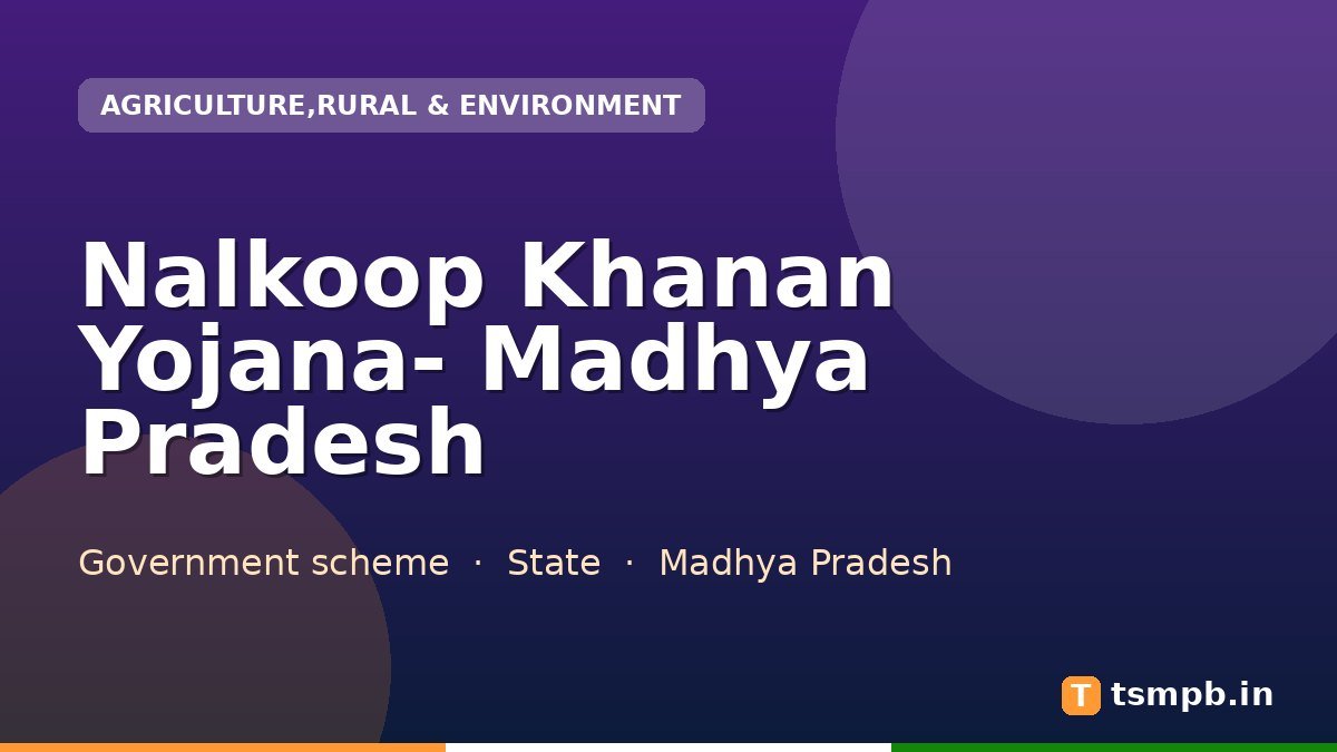 Nalkoop Khanan Yojana- Madhya Pradesh
