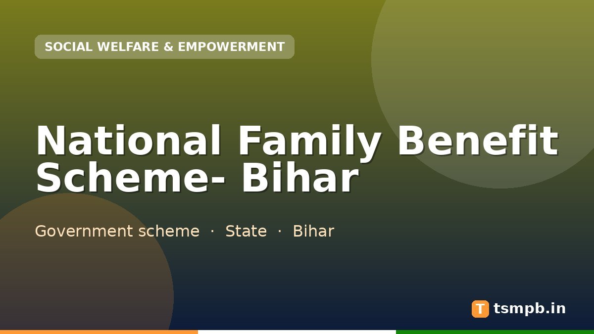 National Family Benefit Scheme- Bihar