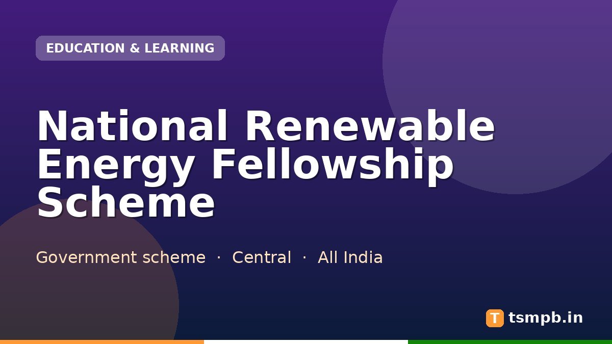 National Renewable Energy Fellowship Scheme