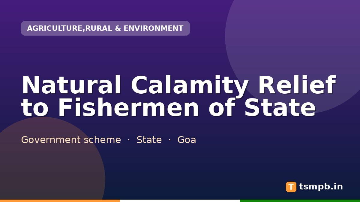 Natural Calamity Relief to Fishermen of State