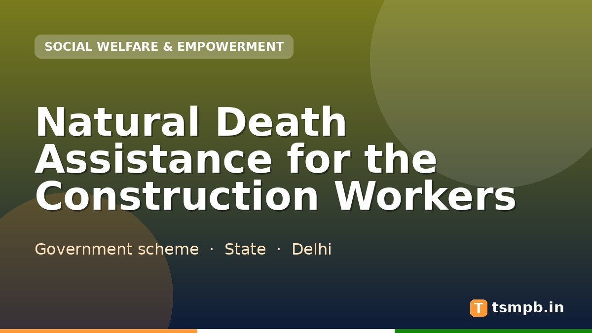Natural Death Assistance for the Construction Workers