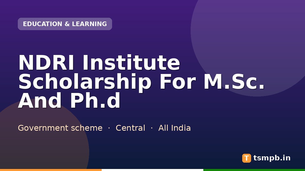 NDRI Institute Scholarship For M.Sc. And Ph.d