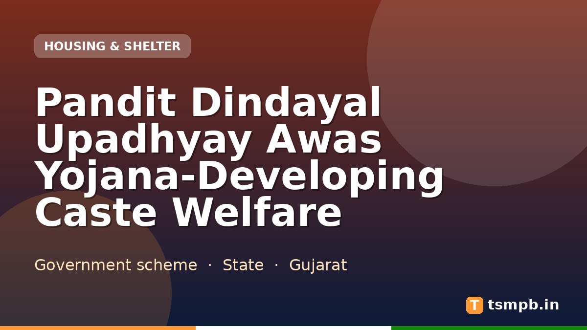 Pandit Dindayal Upadhyay Awas Yojana-Developing Caste Welfare