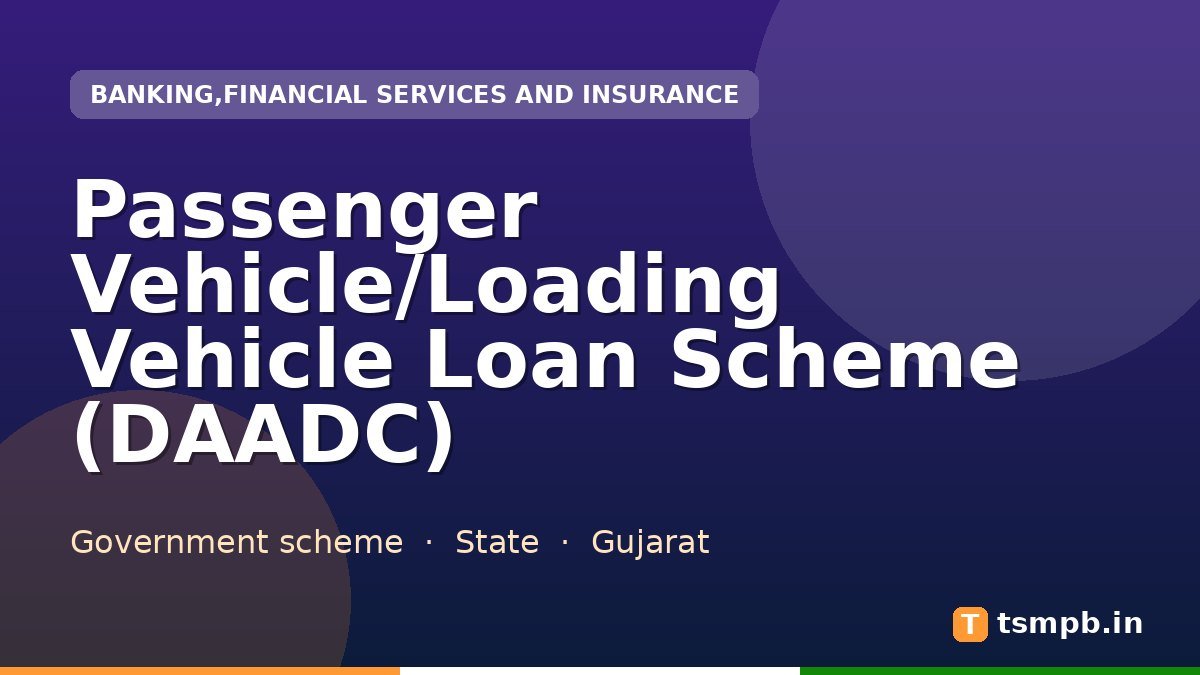 Passenger Vehicle/Loading Vehicle Loan Scheme (DAADC)