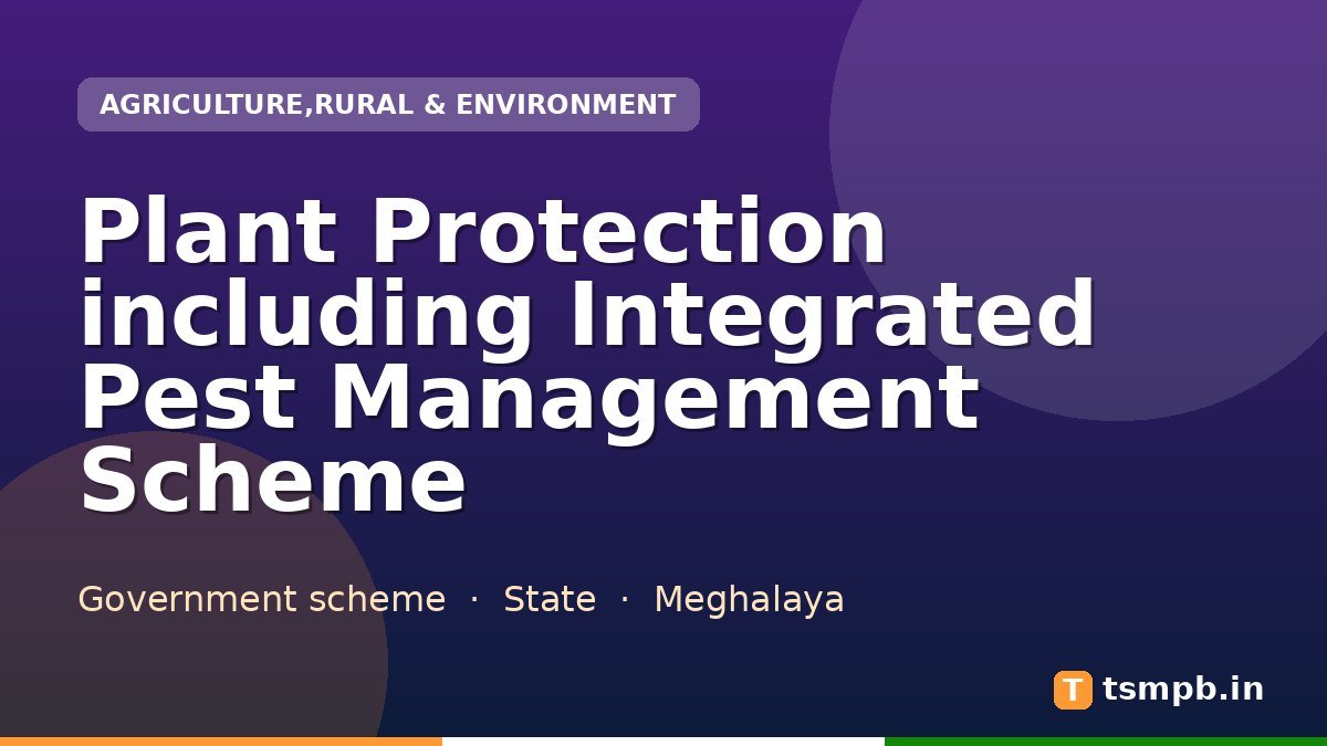 Plant Protection including Integrated Pest Management Scheme