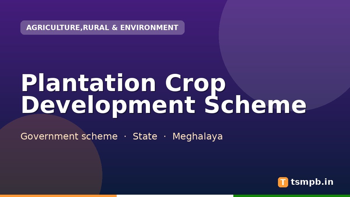Plantation Crop Development Scheme