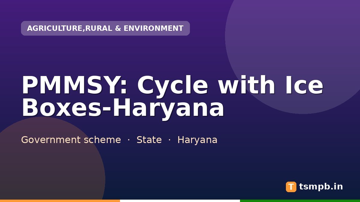 PMMSY: Cycle with Ice Boxes-Haryana