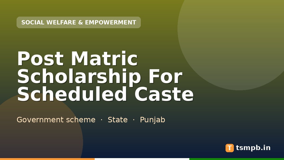Post Matric Scholarship For Scheduled Caste