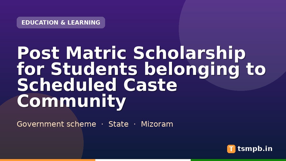 Post Matric Scholarship for Students belonging to Scheduled Caste Community