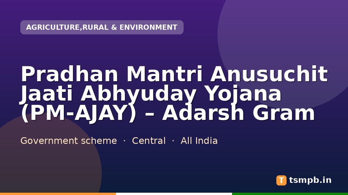 Pradhan Mantri Anusuchit Jaati Abhyuday Yojana (PM-AJAY) โ Adarsh Gram