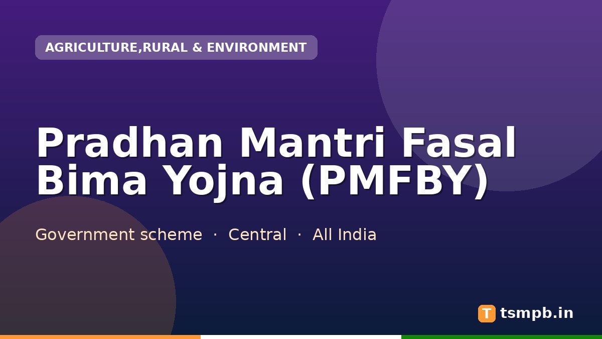 Pradhan Mantri Fasal Bima Yojna (PMFBY)